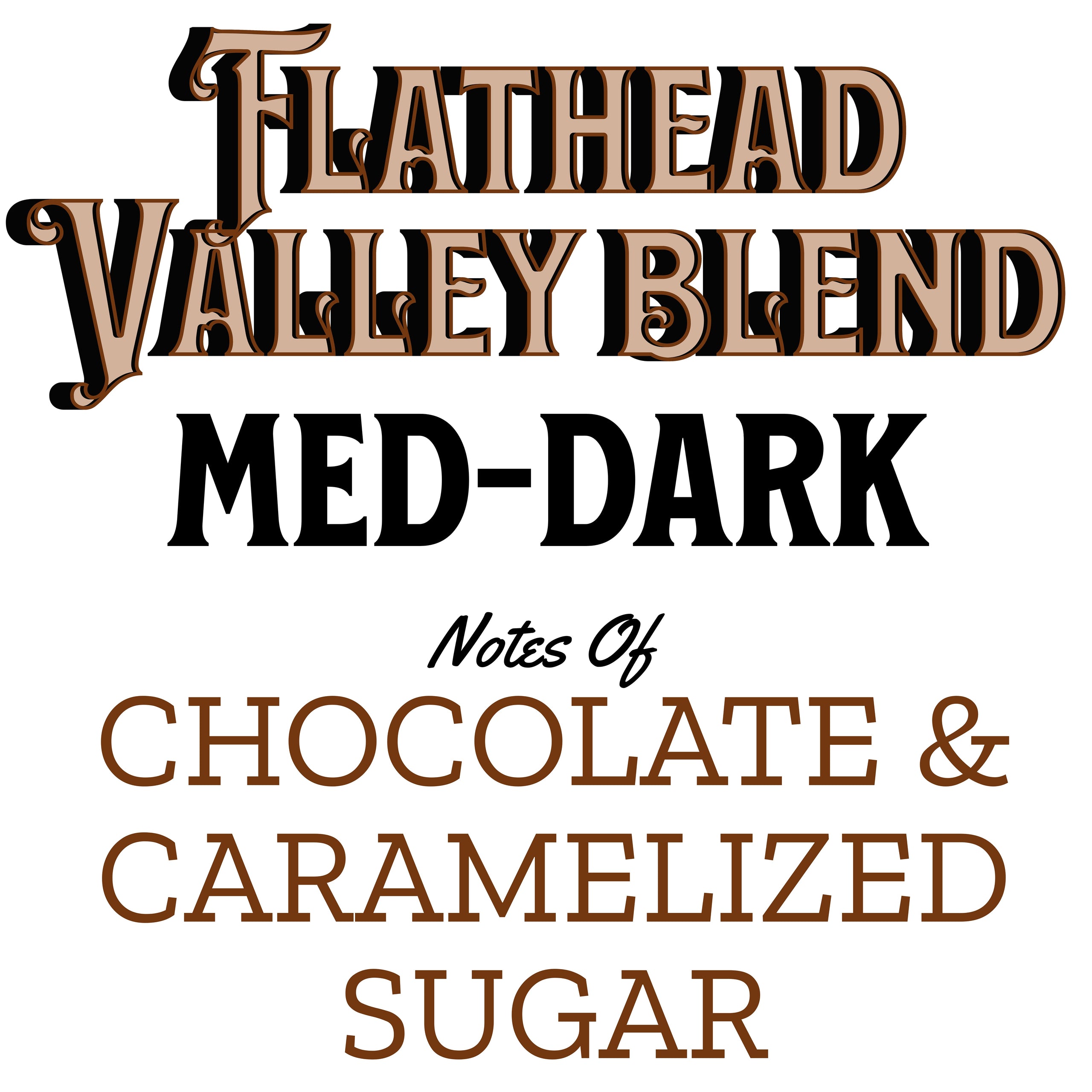 Flathead Valley Blend (Medium-Dark Roast)