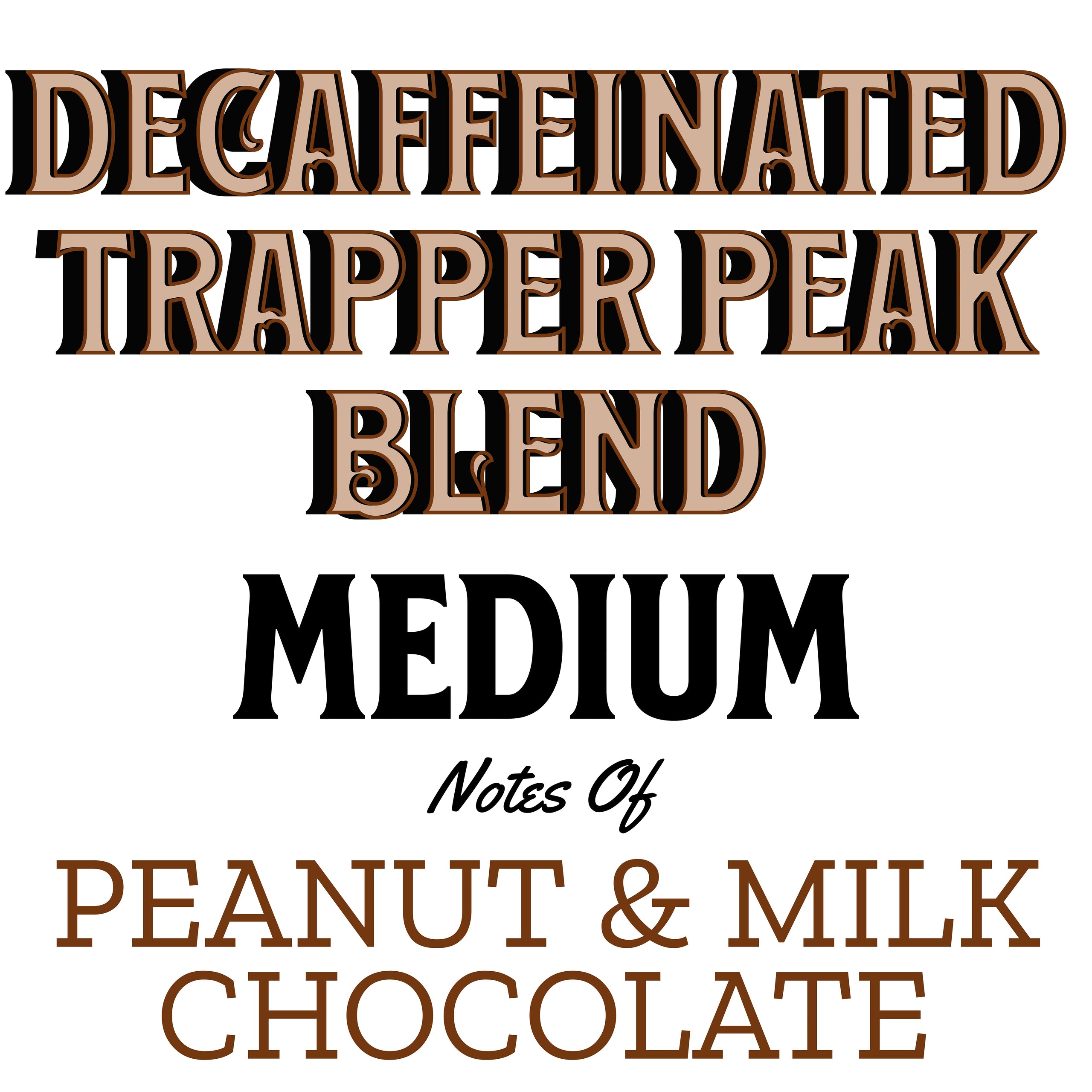 Trapper Peak Decaf (Medium Roast)
