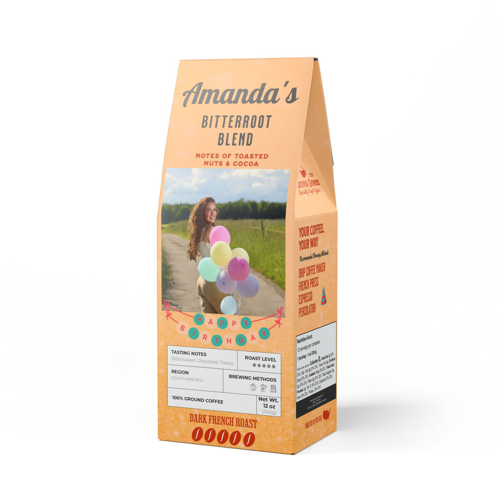 Custom Photo For Her Birthday - Bitterroot Blend (Dark French Roast)